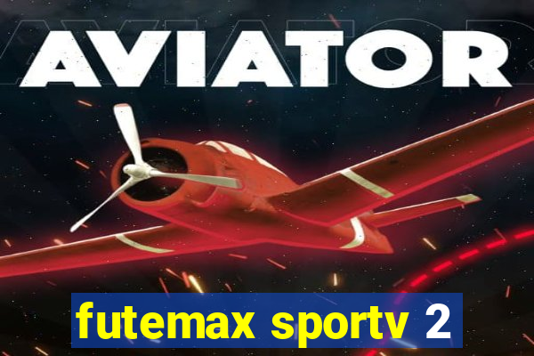 futemax sportv 2